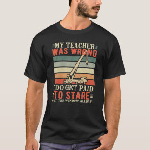 Camiseta O Meu Professor Estava Errado... Com Uma Crane De