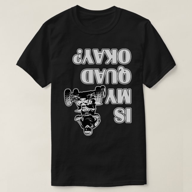 Camiseta O Meu Quad Está Engraçado AV Quatro Rodas? (Frente do Design)