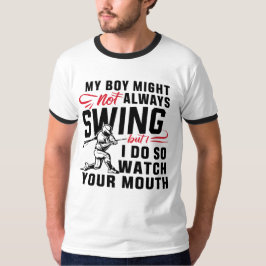 Camiseta O Meu Rapaz Pode Nem Sempre Balançar, Mas Faço-O.