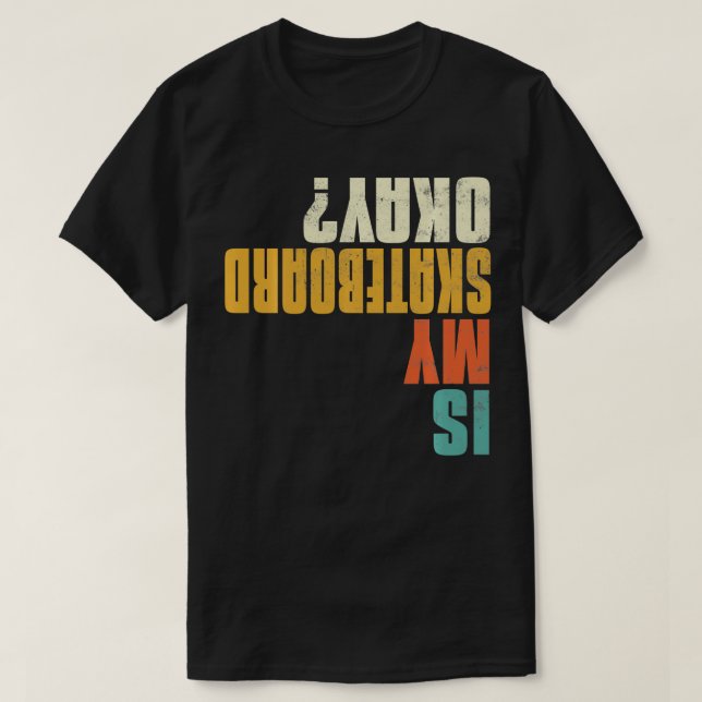 Camiseta O Meu skate Está Bem Engraçado. (Frente do Design)