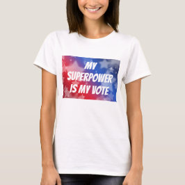 Camiseta O meu superpoder é o meu voto