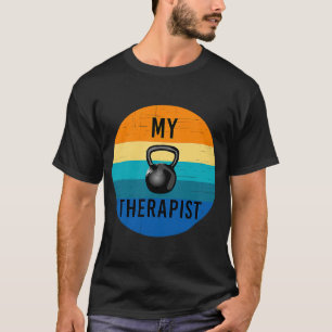 Camiseta O meu Terapista Kettlebell Gym Workout Pesar