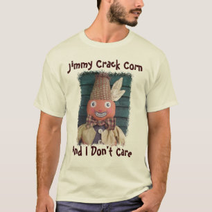 Camiseta O milho da rachadura de Jimmy, e eu não nos