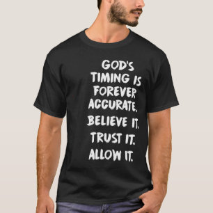 Camiseta O momento de Deus é para sempre preciso acreditar