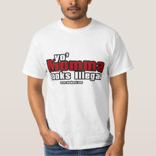 Camiseta o momma do yo olha ilegal