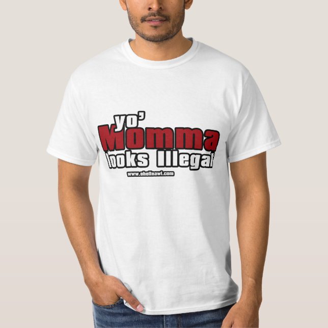 Camiseta o momma do yo olha ilegal (Frente)
