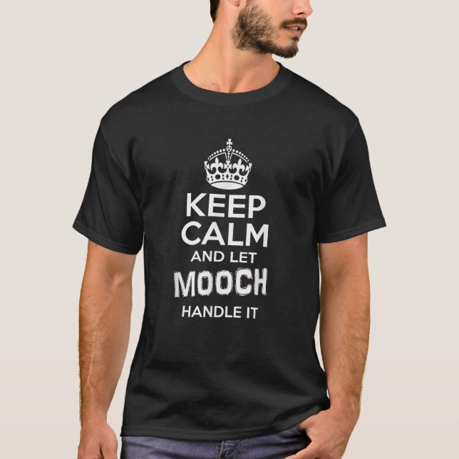 Camiseta O Mooch Mantém-Se Calmo E Deixa O Mooch Liderar (Frente)