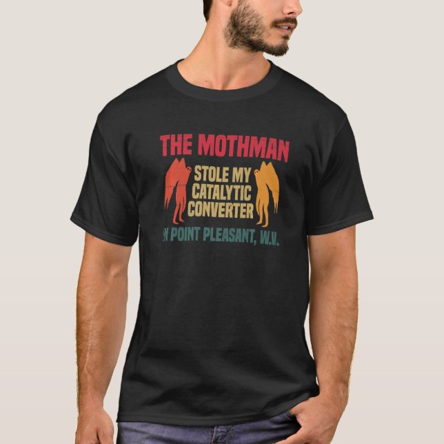 Camiseta O Mothman Roubou Meu Conversor Catalítico Em Point (Frente)