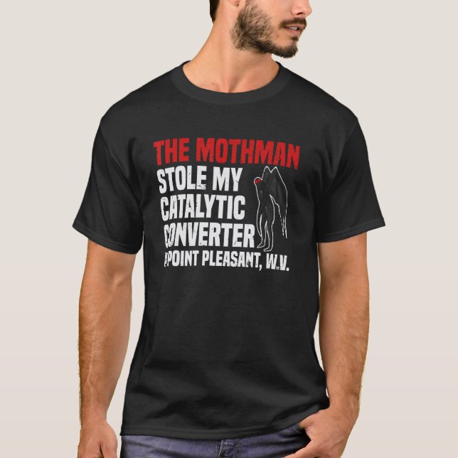 Camiseta O Mothman Roubou Meu Conversor Catalítico Em Point (Frente)