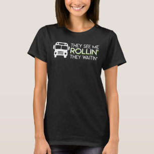 Camiseta O motorista de auto escolar vê-me Rollin Waitin