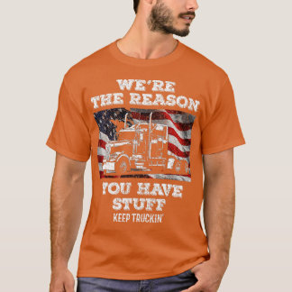 Camiseta O Motorista De Caminhão Foi A Razão Pela Qual Você