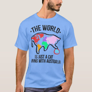 Camiseta O Mundo É Um Gato Brincando Com A Austrália