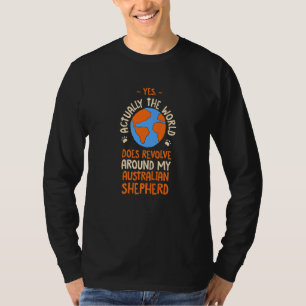 Camiseta O Mundo Gira em Torno do Meu Australian Shephe