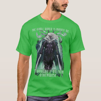 Camiseta O mundo inteiro está contra mim, Drow DoUrden