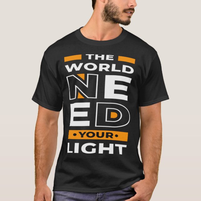 Camiseta O mundo precisa da sua luz (Frente)