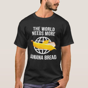 Camiseta O Mundo Precisa de Mais Chef de Pastelaria de Pão