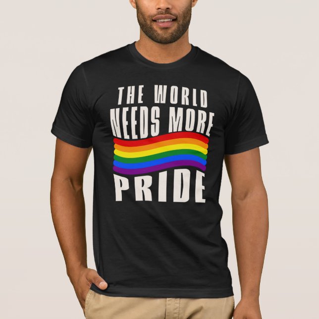 Camiseta O Mundo Precisa de Mais Orgulho, Arco-íris (Frente)