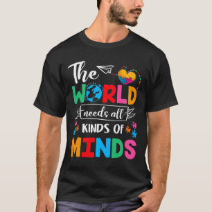Camiseta O Mundo Precisa De Todos Os Tipos De Atenção Ao Au