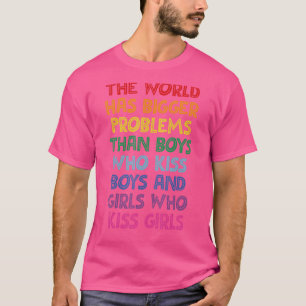 Camiseta O mundo tem maiores problemas com a Gay da comunid