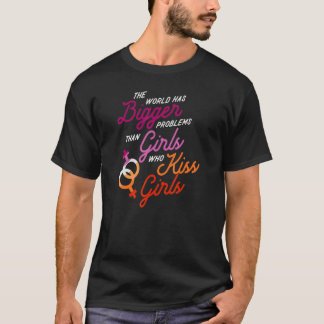 Camiseta O Mundo Tem Problemas Maiores Que Meninas Que Beij