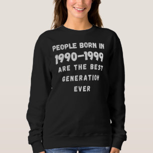 Camiseta O Nascer Pessoas Em 1990-1999 É A Melhor Geração E