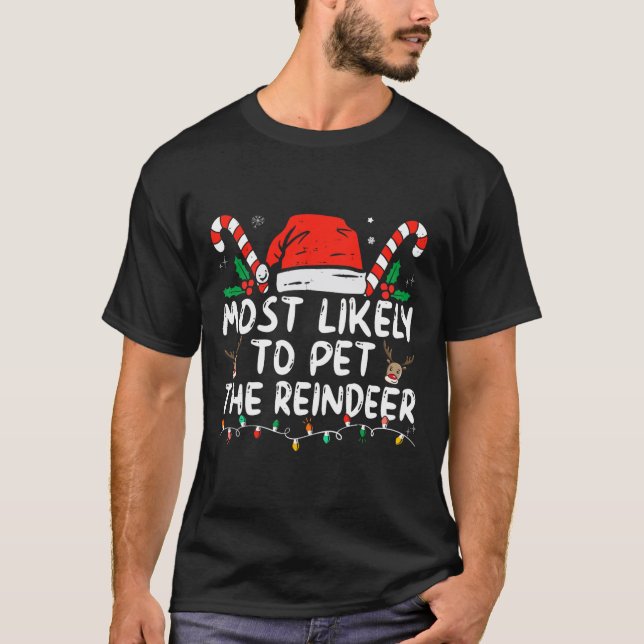 Camiseta O Natal Divertido Mais Provável Para Pet The Reind (Frente)