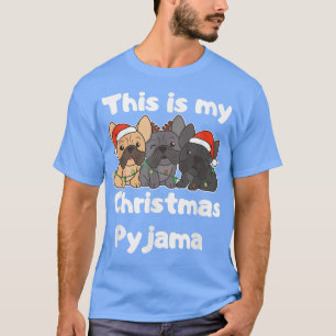 Camiseta O Natal Do Buldogue Francês Este É O Meu Pyja De N