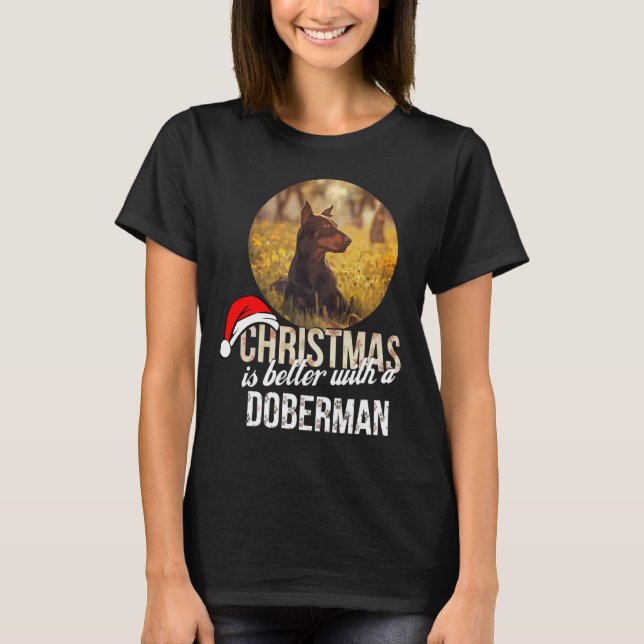 Camiseta O Natal Do Doberman É Melhor Com Um Doberman (Frente)