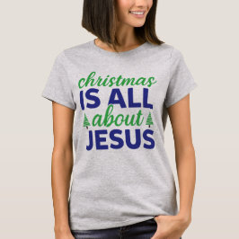 Camiseta O Natal é tudo sobre Jesus Blue/Green Text