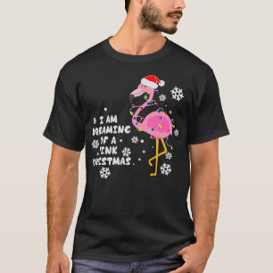Camiseta O Natal Flamingo Sonha Com Um Natal Rosa