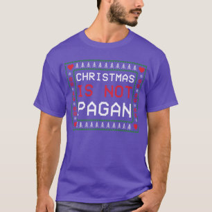 Camiseta O Natal Não É O Natal Feio Pagan