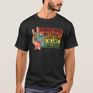 Camiseta O Natal Sem Videos games É Como Um Fundição