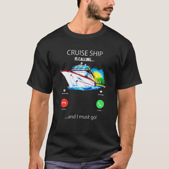 Camiseta O Navio De Cruzeiro Está Ligando E Eu Tenho Que Ir (Frente)