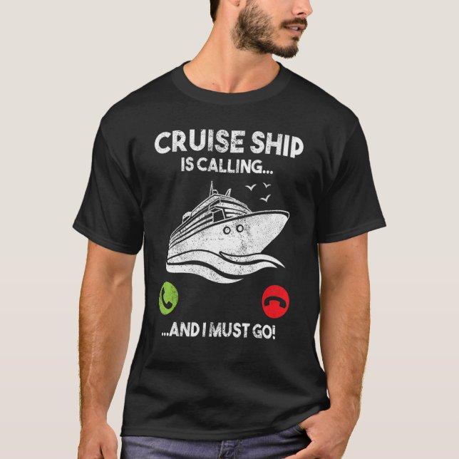 Camiseta O Navio De Cruzeiro Está Ligando E Eu Tenho Que Ir (Frente)