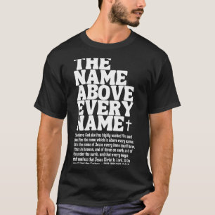Camiseta O Nome Acima de Todo Nome Fato Jesus Cristão