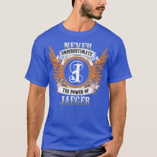 Camiseta O Nome De Jaeger Nunca Subestima O Poder De