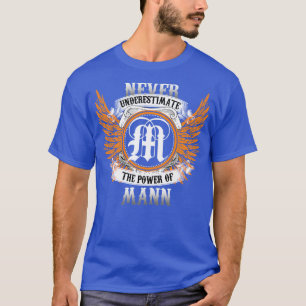 Camiseta O Nome De Mann Nunca Subestima O Poder De M