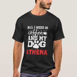 Camiseta O Nome Do Cão Athena É Café Meu Cachorro Chamado
