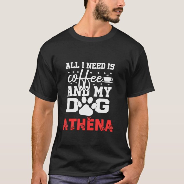 Camiseta O Nome Do Cão Athena É Café Meu Cachorro Chamado (Frente)