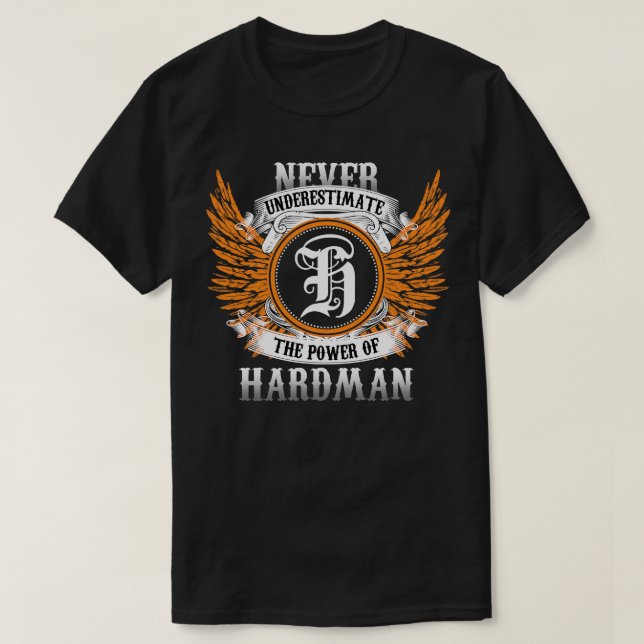 Camiseta O Nome Do Hardman Nunca Diminui A Potência Do (Frente do Design)