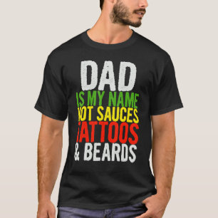 Camiseta O nome do meu pai é Molhos Quentes Tatuagens Barba