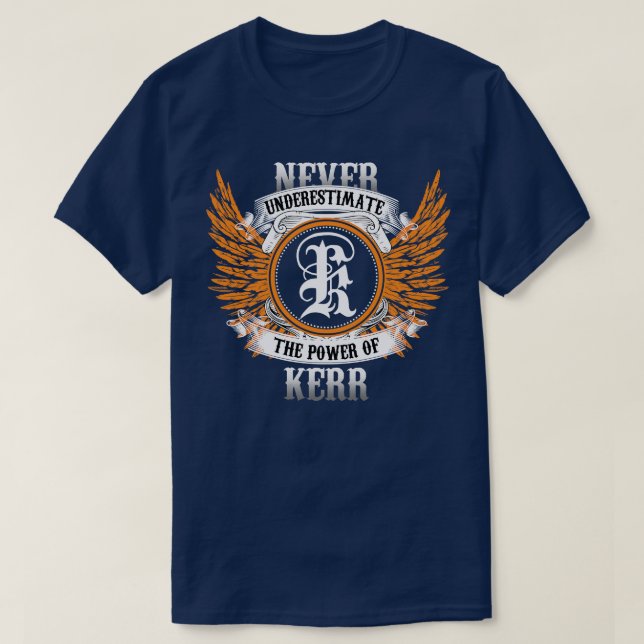 Camiseta O Nome Kerr Nunca Subestima O Poder De K (Frente do Design)
