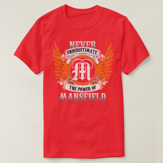 Camiseta O Nome Mansfield Nunca Subestima A Potência (Frente do Design)