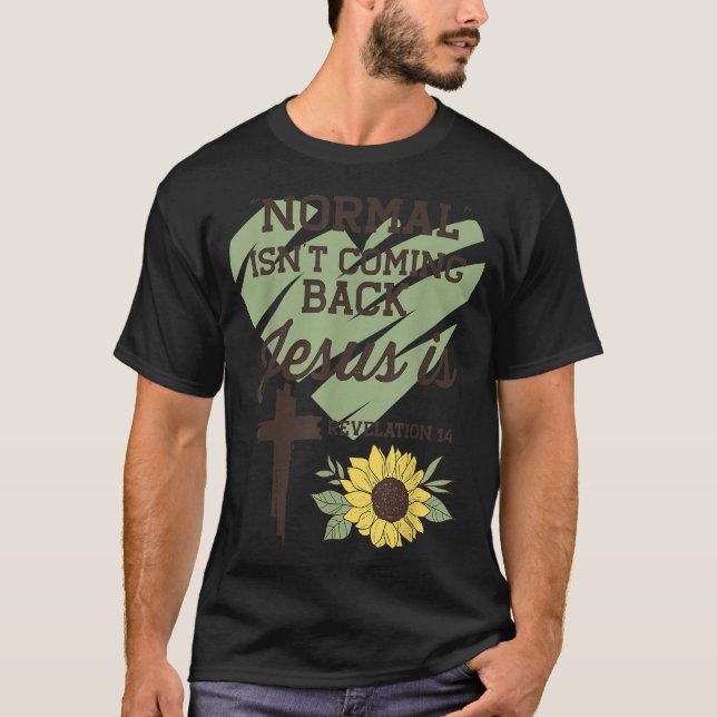 Camiseta O Normal Não Voltará, Jesus Voltará (Frente)