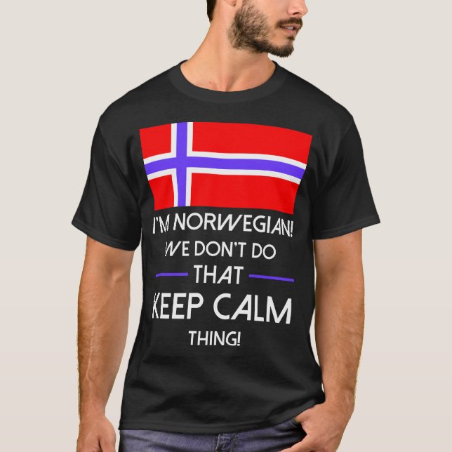 Camiseta O norueguês não faz que mantem o Tshirt calmo da (Frente)