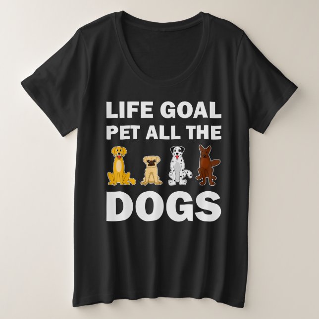 Camiseta O Objetivo Da Vida Pet Todos Os Cães  (Frente do Design)