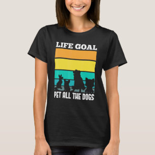 Camiseta O Objetivo Da Vida Pet Todos Os Cães Cães Cachorro