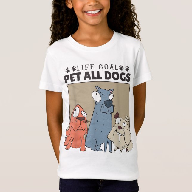 Camiseta O Objetivo Da Vida Pet Todos Os Cães, Mulheres Com (Frente)