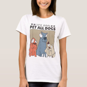 Camiseta O Objetivo Da Vida Pet Todos Os Cães, Mulheres Com