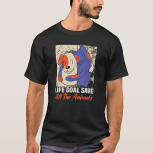 Camiseta O Objetivo da Vida Salva Todos Os Animais Salvamen